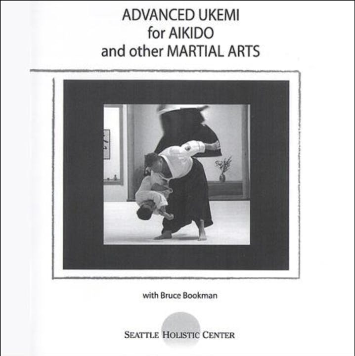 Advanced Ukemi for Aikido with Bruce Bookman