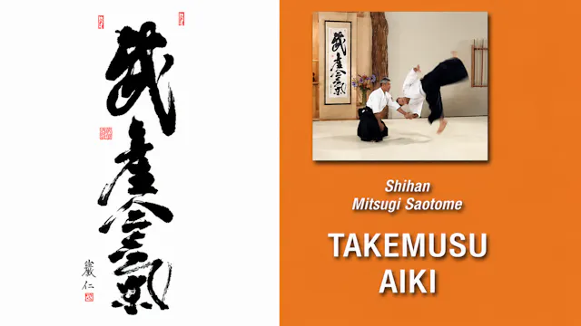 Takemusu Aiki with Mitsugi Saotome