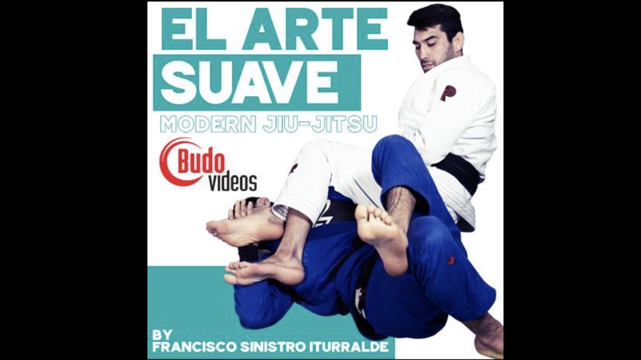 エルアーテ・スアヴェ:モダン柔術 BY フランシスコ・シニストロ・イトゥラルデ