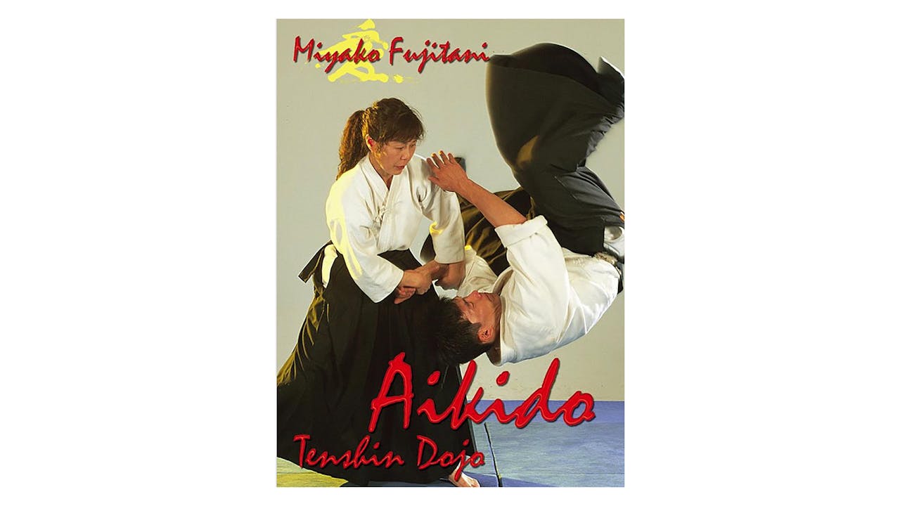 Aikido Tenshin Dojo Vol 2 with Miyako Fujitani