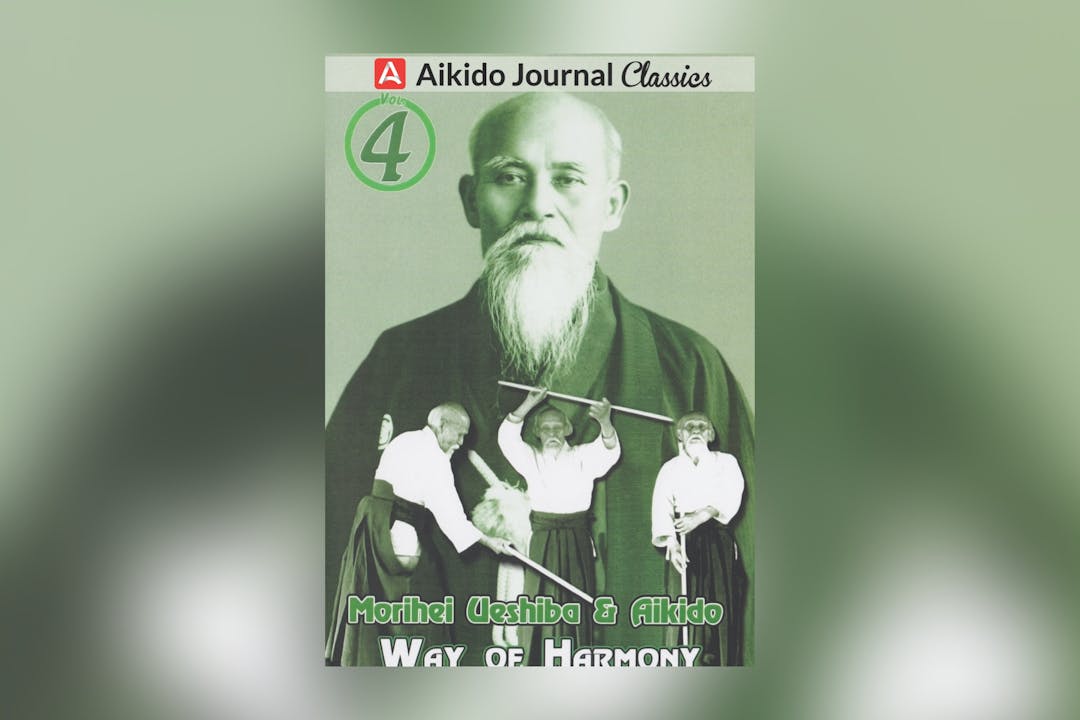 Morihei Ueshiba & Aikido 4: Way of Harmony