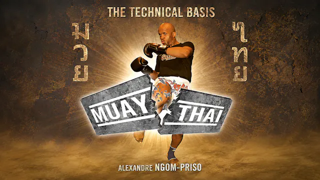 Muay Thai Basic Techniques by Alexandre Ngom-Priso