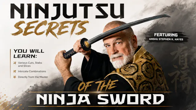 Ninjutsu Secrets 2: Ninja Sword with Stephen Hayes