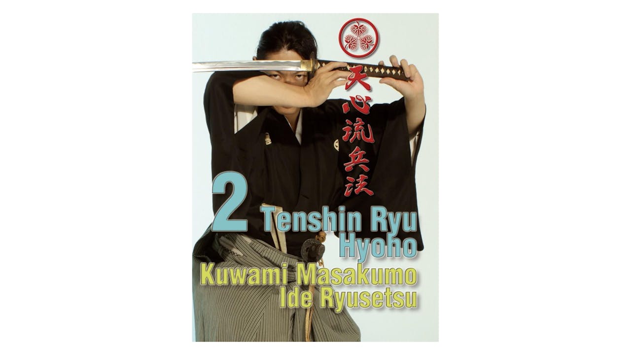 Tenshin Ryu Hyoho V2 Kuwami Masakumo Ide Ryusetsu