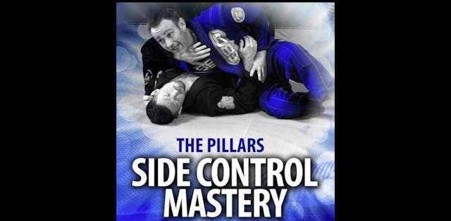 Pillars Side Control Mastery  by Stephen Whittier