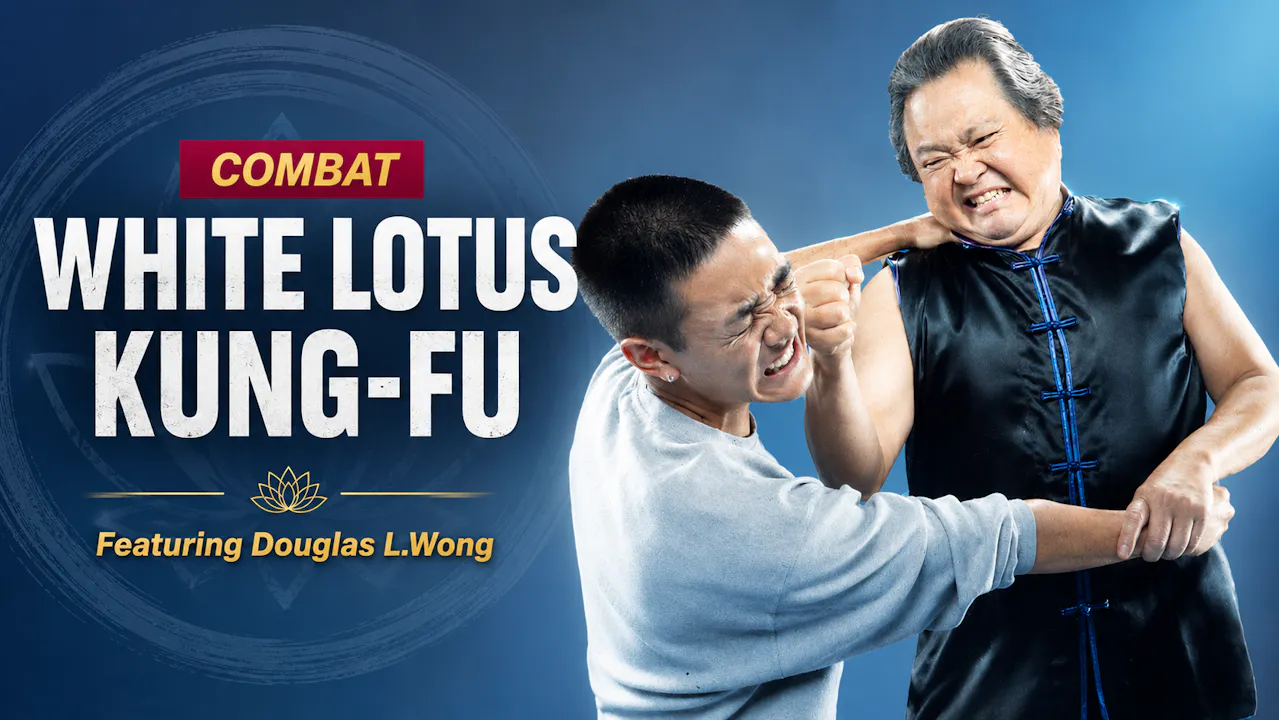 Combat White Lotus Kung Fu by Douglas Wong