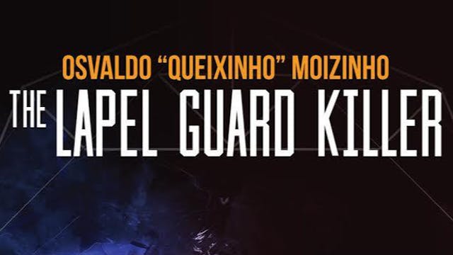 Lapel Guard Killer by Osvaldo “Queixinho” Moizinho