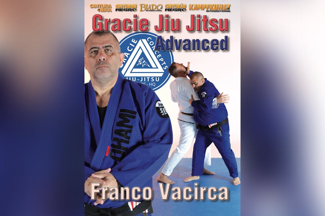 Gracie Jiu-Jitsu Advanced Vol 1 by Vacirca Bros