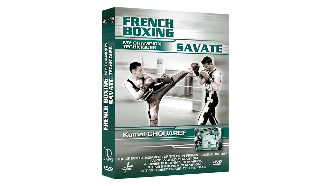 Savate Champion Techniques by Kamel Chouaref