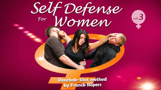 Self Defense for Women Vol 3 - Penchak Silat