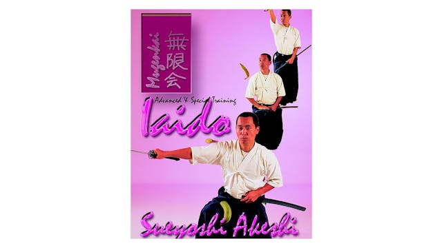 Iaido Volume 3 Mugenkai with Sueyoshi Akeshi