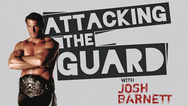 Attacking the Guard by Josh Barnett
