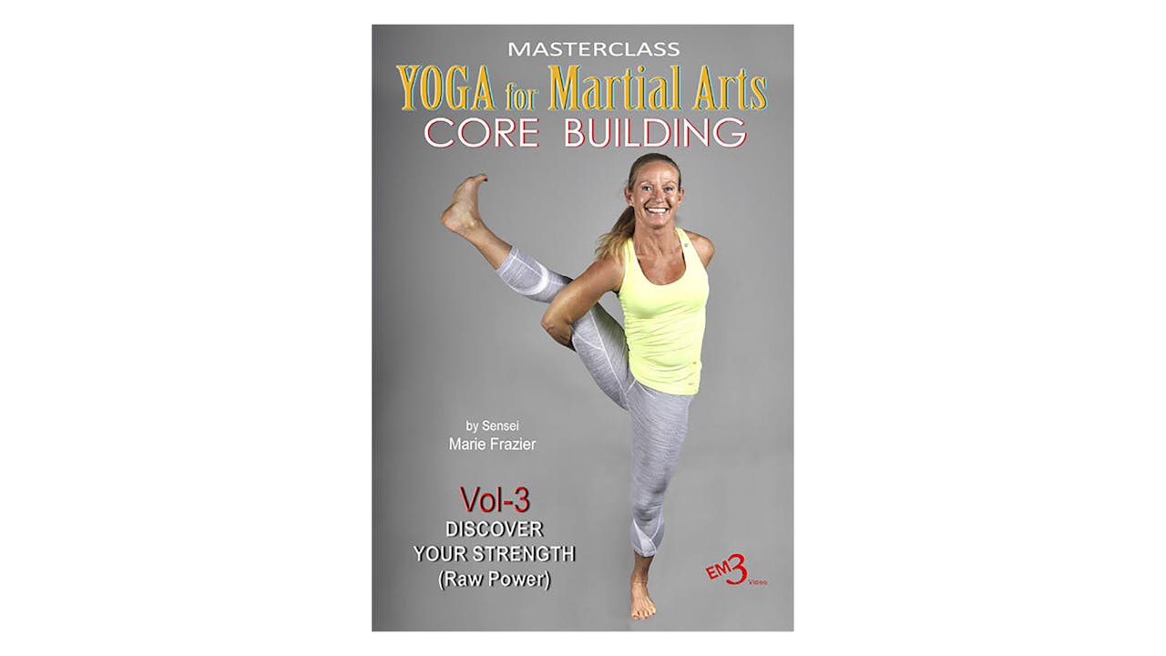 Yoga for Martial Arts Vol 3 by Marie Frazier