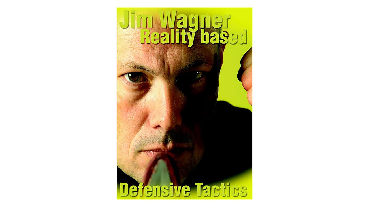 Reality Based Defensive Tactics by Jim Wagner