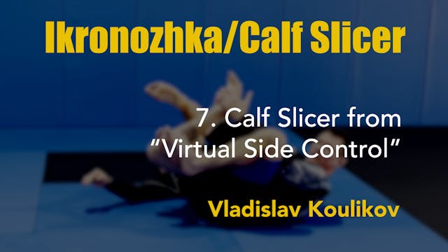 7. VLAD Calf Slicer - Calf Slicer from Virtual Side Control