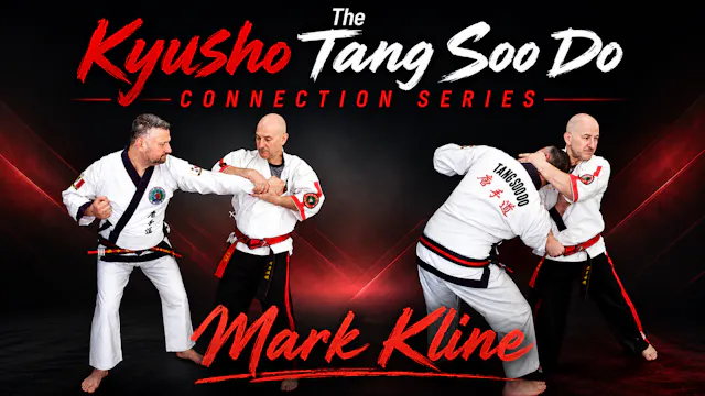 Kyusho Tang Soo Do Connection Series Mark Kline