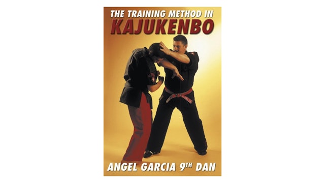 Kajukenbo Vol 2 The Training Method Angel Garcia