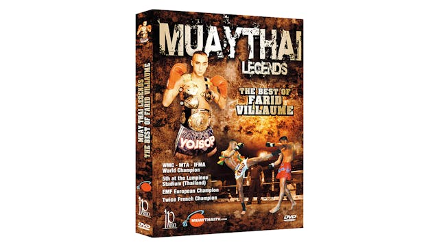 Muay Thai Legends - The Best of Farid Villaume