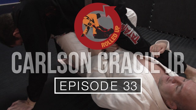 Rolled Up 33 Carlson Gracie Jr