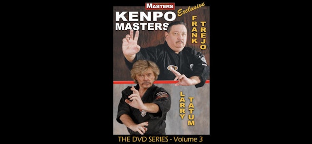 Kenpo Masters 3: Frank Trejo & Larry Tatum