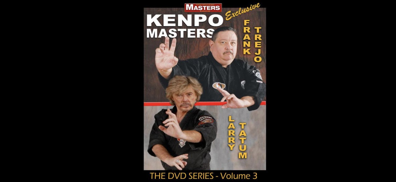 Kenpo Masters 3: Frank Trejo & Larry Tatum