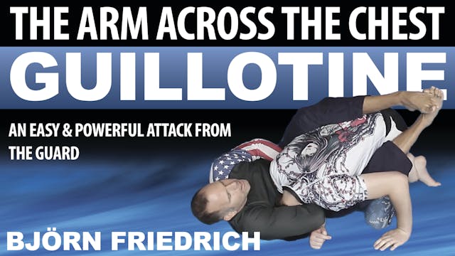 Arm Across the Chest Guillotine by Bjorn Friedrich