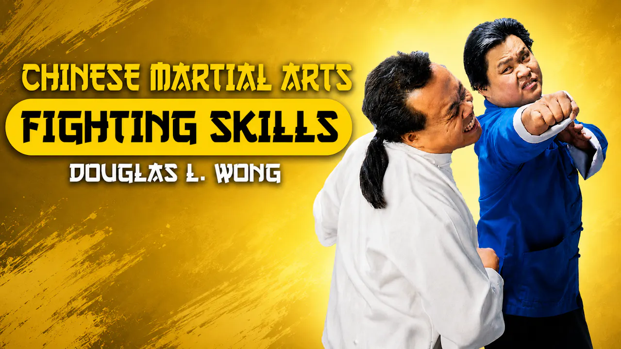 Chinese Martial Arts Fighting Skills Douglas Wong