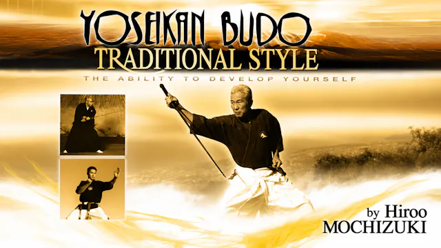 Traditional Yoseikan Budo by Hiroo Mochizuki