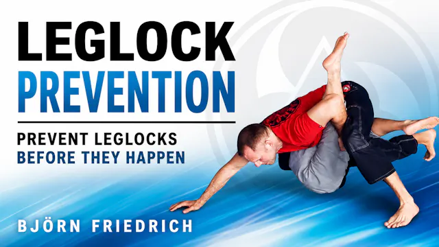 Leglock Prevention with Bjorn Friedrich