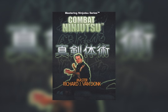 Combat Ninjutsu by Richard Van Donk