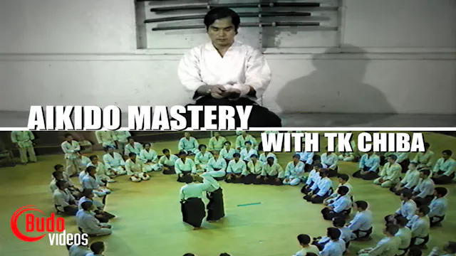 Aikido Mastery with TK Chiba