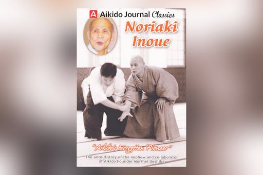 Noriaki Inoue: Aikido's Forgotten Pioneer