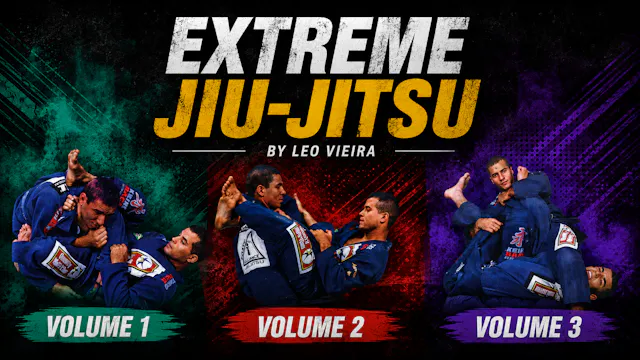 Extreme Jiu-Jitsu 3 Vol Series by Leo Vieira