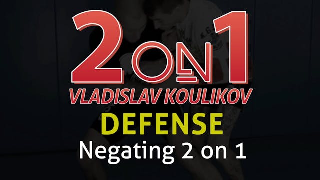 2 on 1 Defense 1 Negating 2 on 1