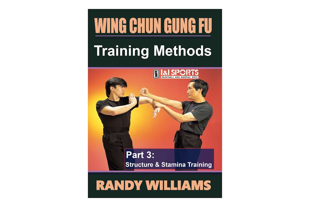 Wing Chun Training Methods 3 by Randy Williams