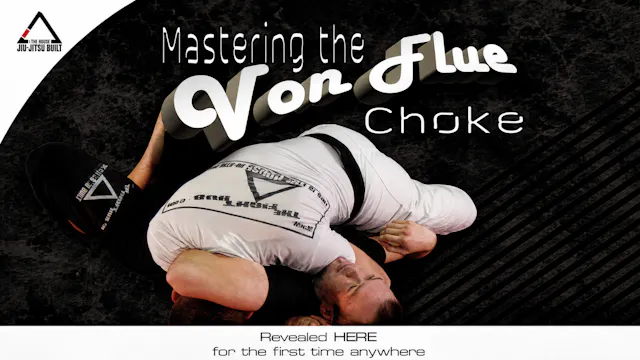 Mastering the Von Flue Choke by James Clingerman