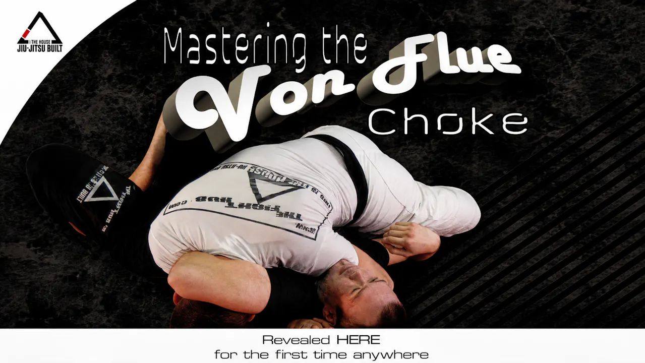 Mastering the Von Flue Choke by James Clingerman