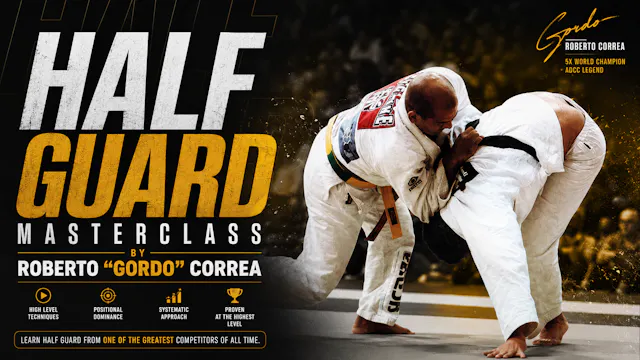 Half Guard Series with Roberto Gordo Correa
