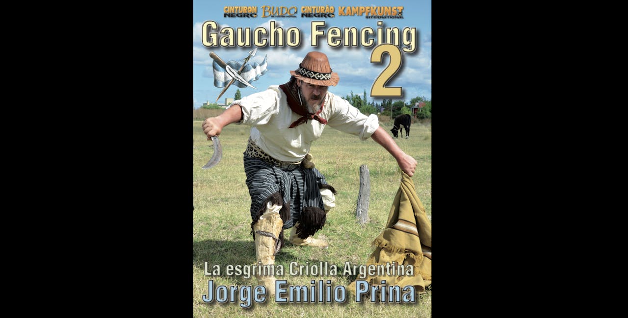 Gaucho Fencing Vol 2 by Jorge Prina