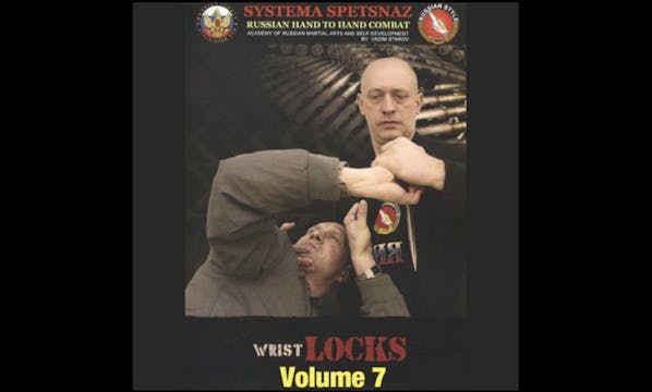 Systema Spetsnaz 7 Wrist Locks by Vadim Starov