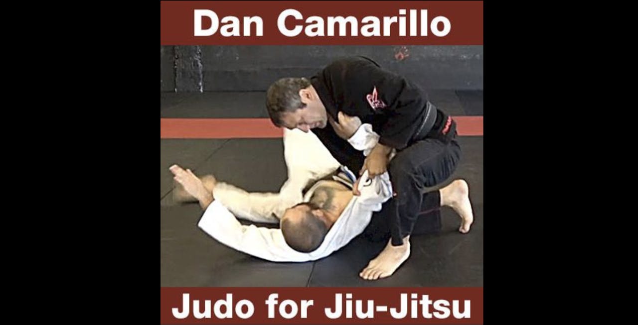 Judo for JiuJitsu by Dan Camarillo