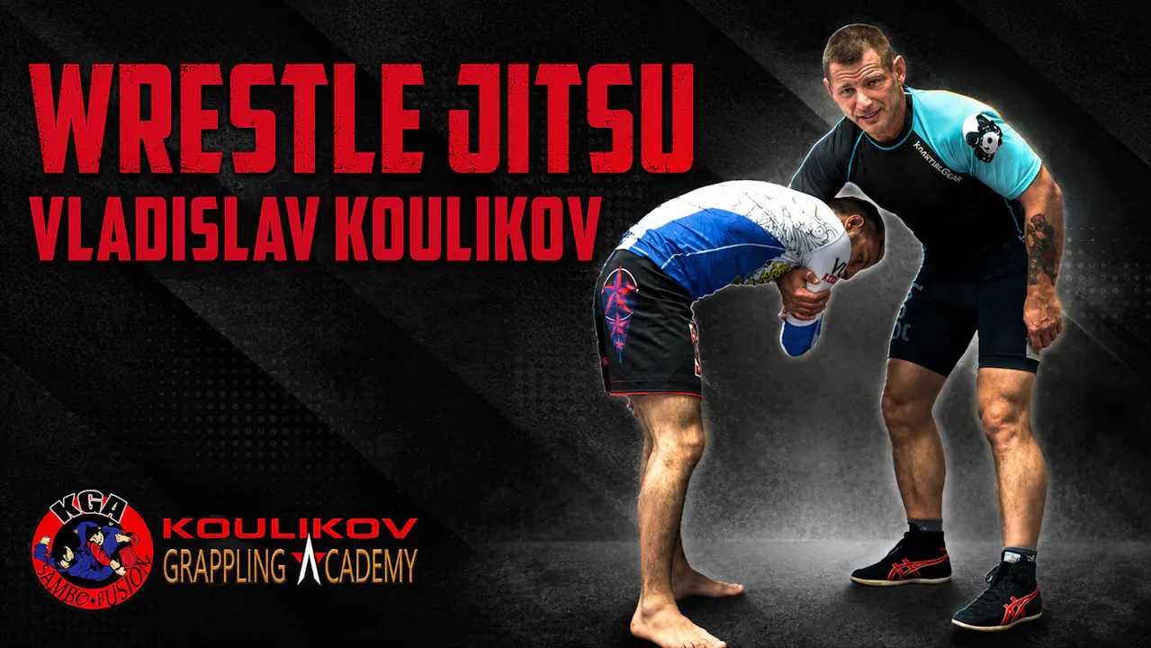 Wrestle Jitsu Course by Vladislav Koulikov