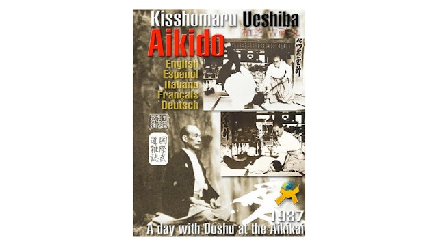 Aikido Kisshomaru Ueshiba Interview & Technique