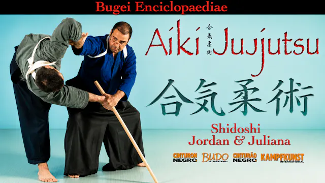 Bugei Aiki-Jujutsu Vol 1 by Jordan Augusto