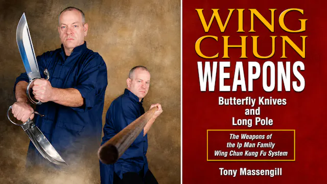 Wing Chun Weapons by Tony Massengill