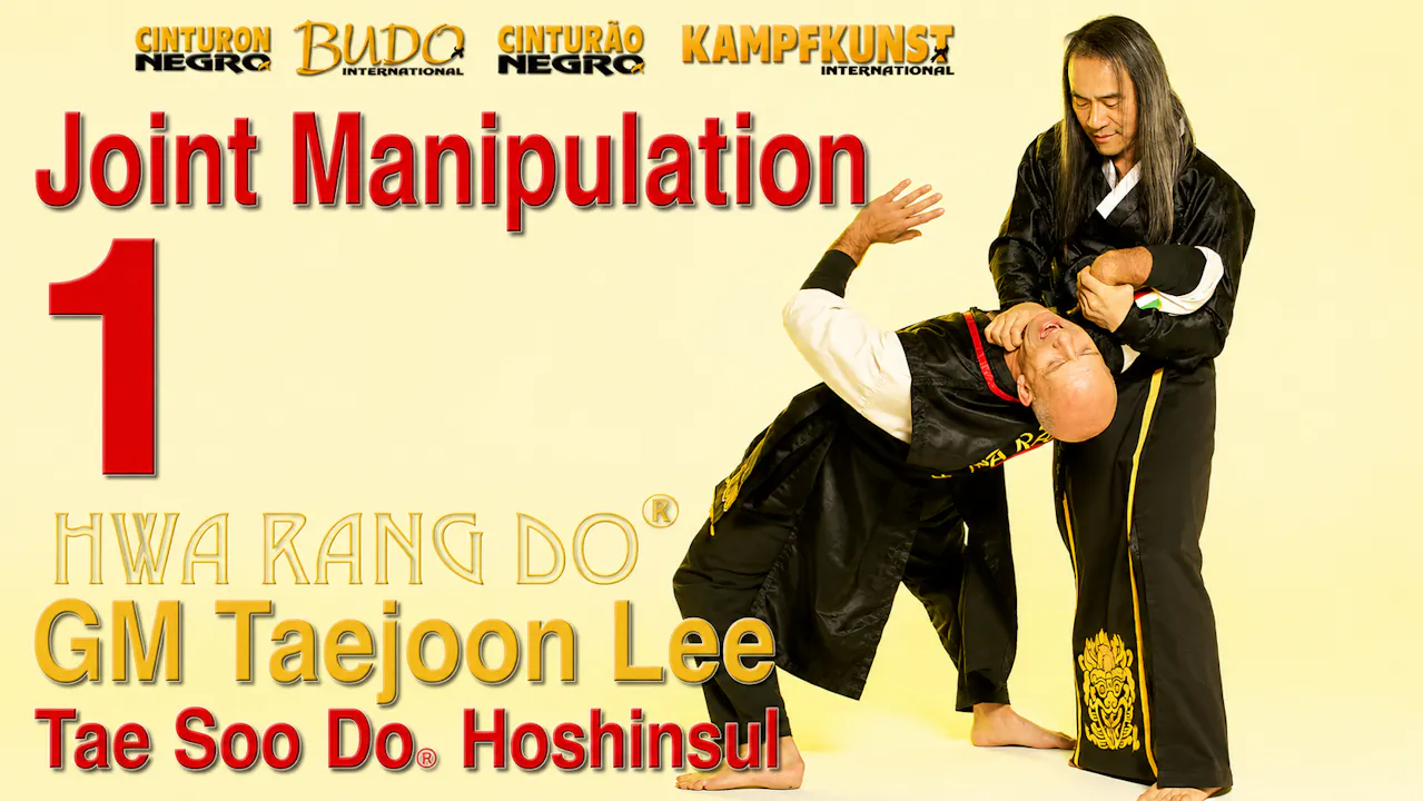 Hwa Rang Do Hoshinsul Vol 1 Joint Manipulation