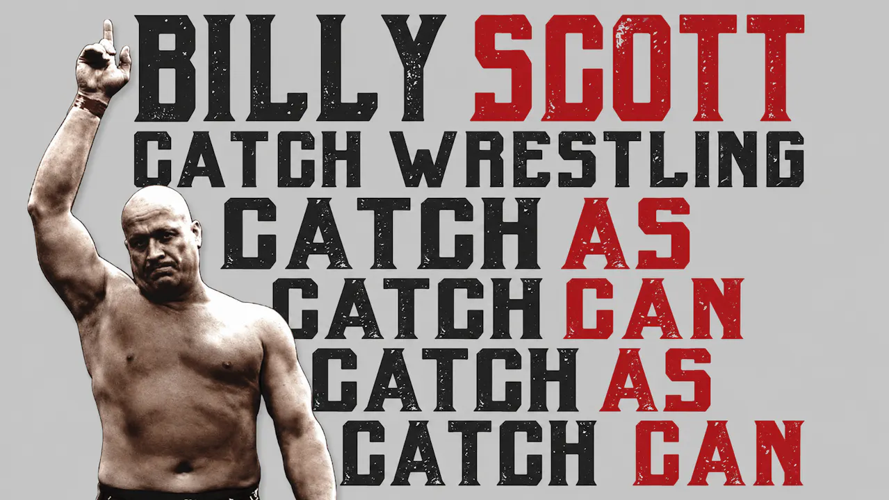 Catch-As-Catch-Can Wrestling by Billy Scott