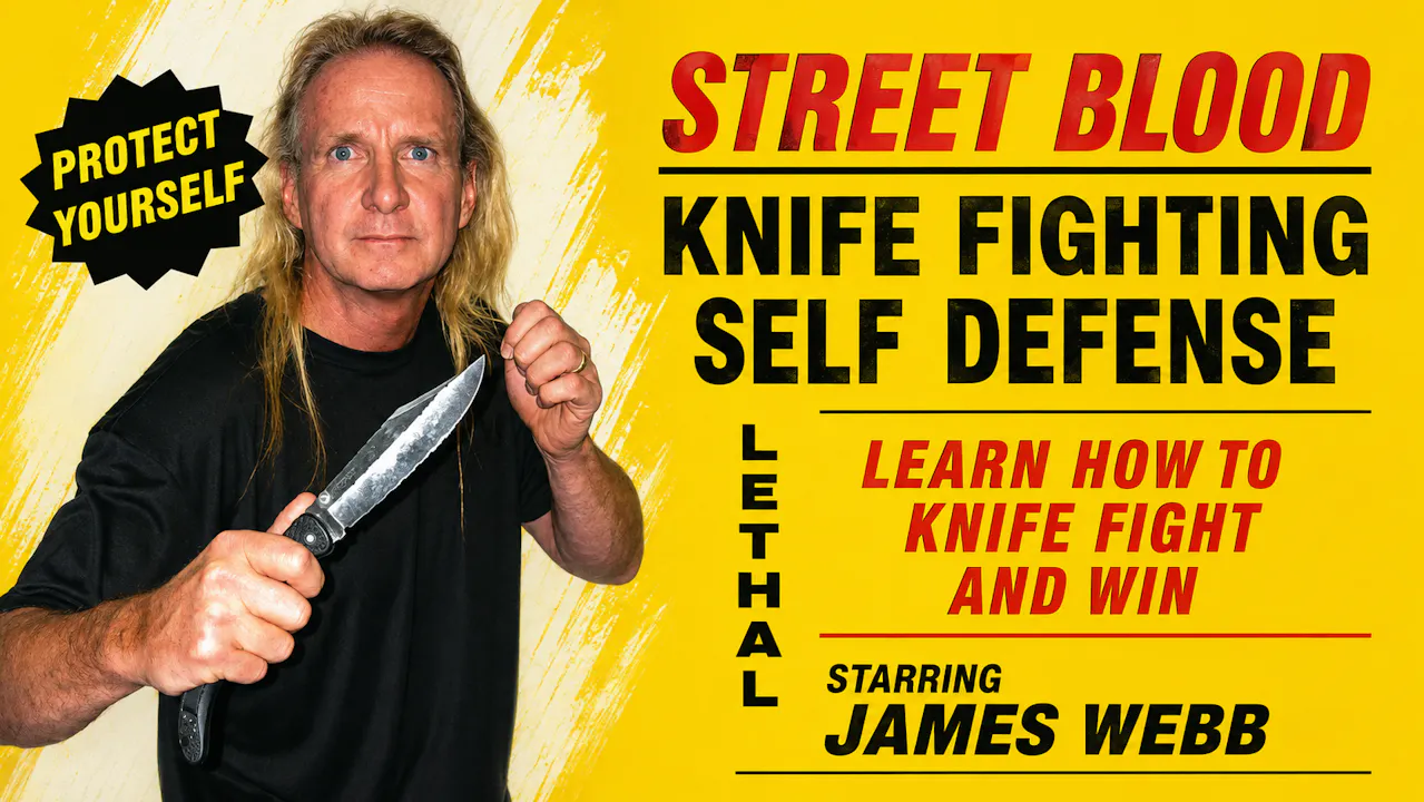 Street Blood Knife Fighting with James Webb