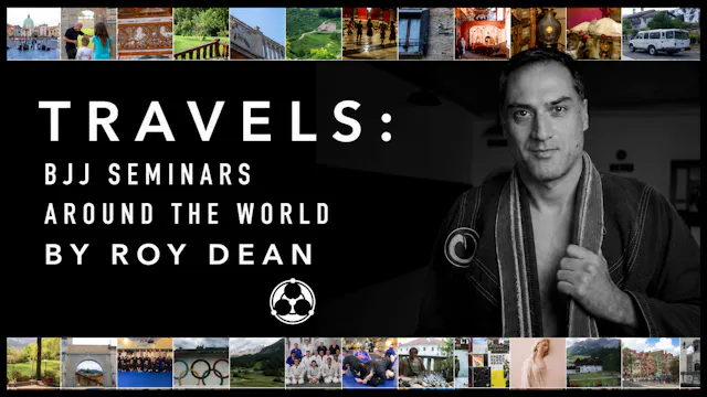 Travels: BJJ Seminars Around the World by Roy Dean