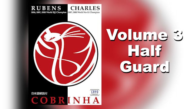 Cobrinha BJJ Vol 3 - Half Guard by Rubens Charles - English